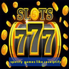 spotify games like receiptify